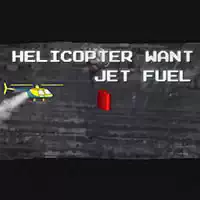 helicopter_want_jet_fuel თამაშები