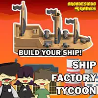 ship_factory_tycoon Ойындар
